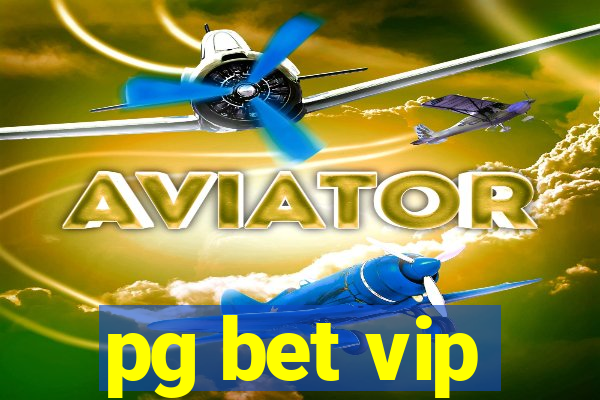 pg bet vip